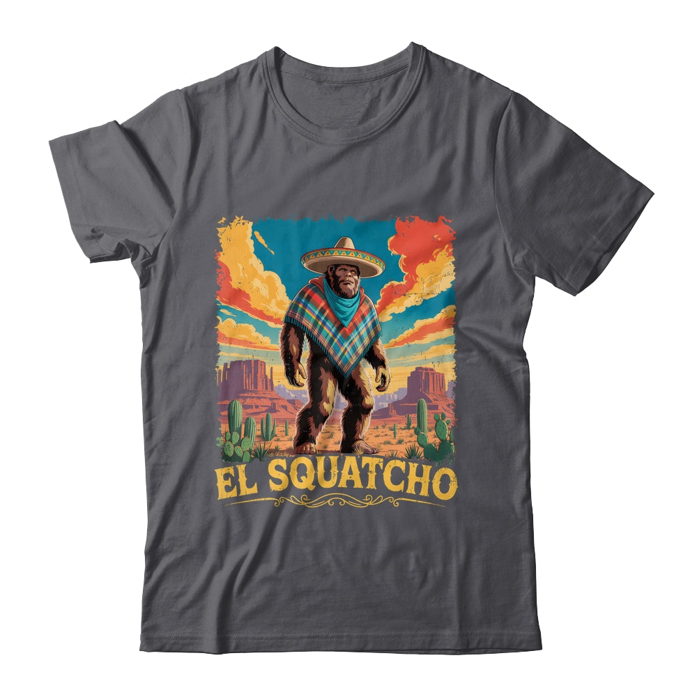 Bigfoot El Squatcho Sasquatch Mexican Cinco De Mayo Western Shirt & Hoodie | teecentury