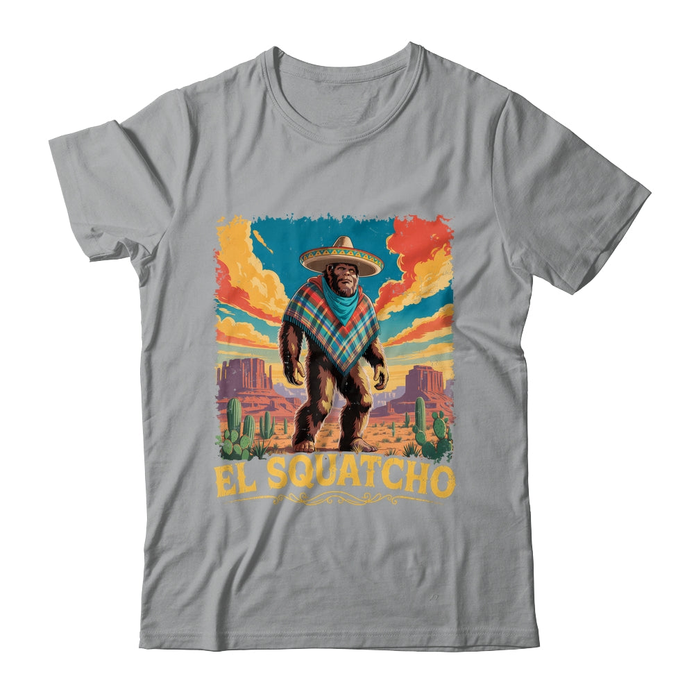 Bigfoot El Squatcho Sasquatch Mexican Cinco De Mayo Western Shirt & Hoodie | teecentury