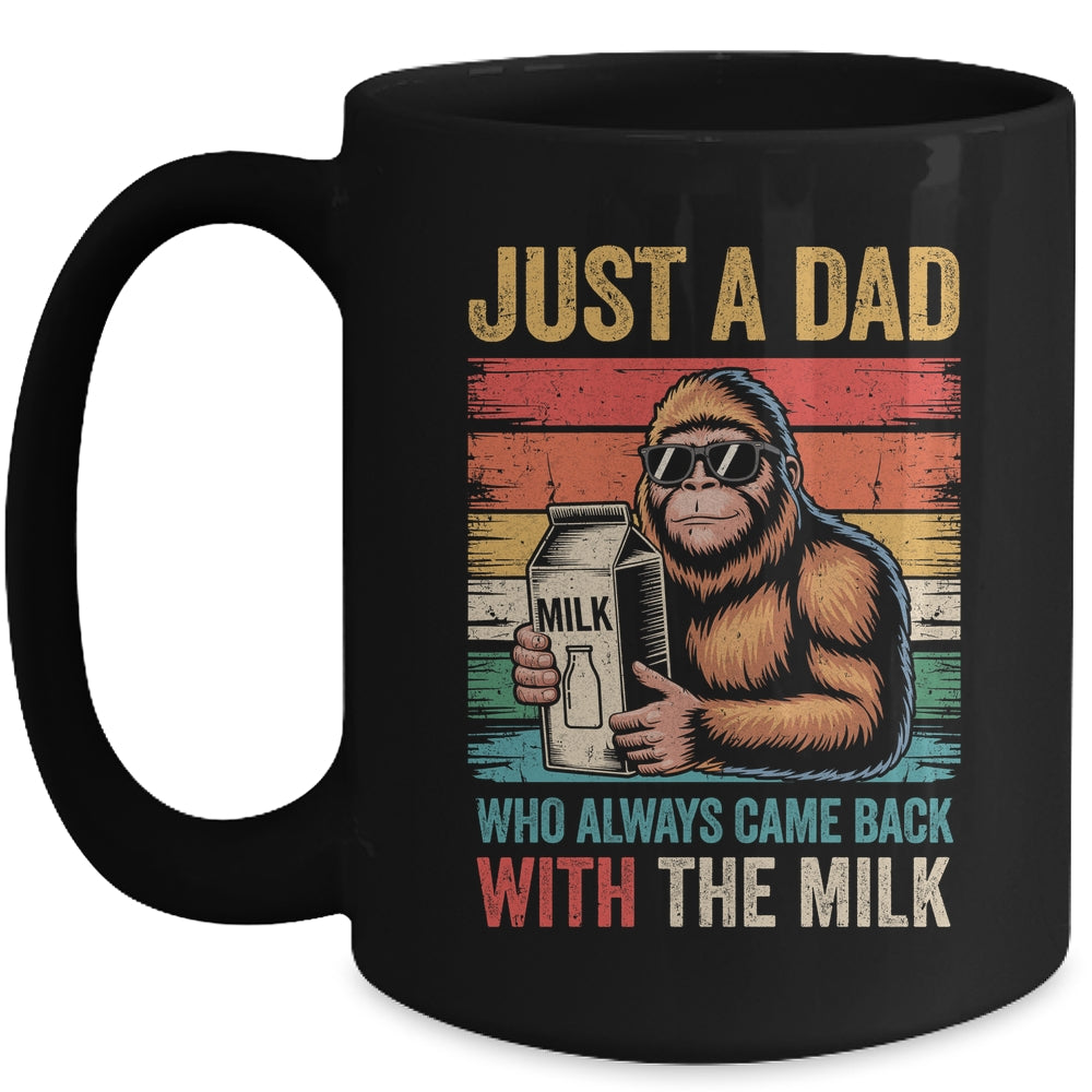 Bigfoot Papa Just A Dad Who Always Came Back With The Milk Mug | teecentury