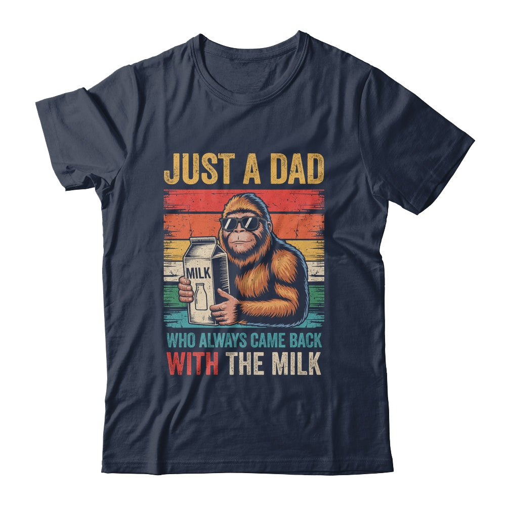 Bigfoot Papa Just A Dad Who Always Came Back With The Milk Shirt & Hoodie | teecentury