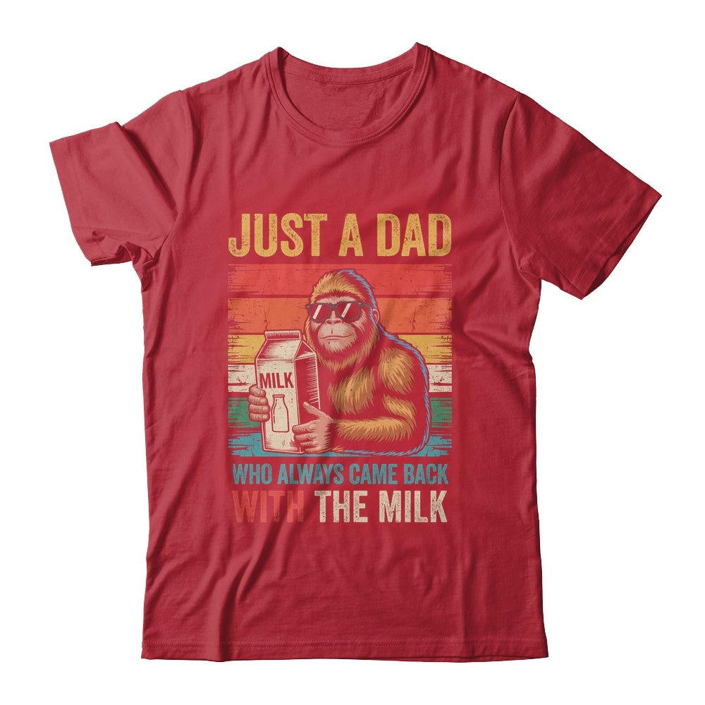 Bigfoot Papa Just A Dad Who Always Came Back With The Milk Shirt & Hoodie | teecentury