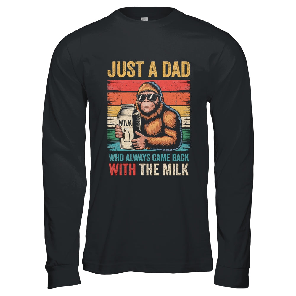 Bigfoot Papa Just A Dad Who Always Came Back With The Milk Shirt & Hoodie | teecentury