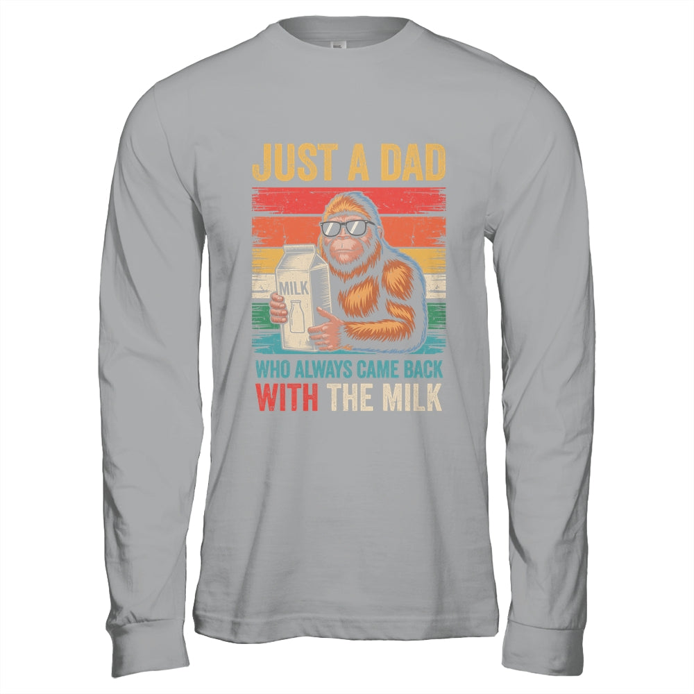 Bigfoot Papa Just A Dad Who Always Came Back With The Milk Shirt & Hoodie | teecentury