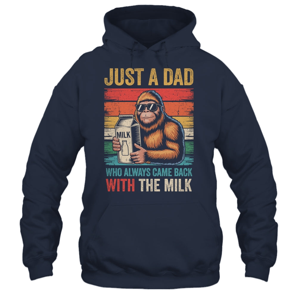 Bigfoot Papa Just A Dad Who Always Came Back With The Milk Shirt & Hoodie | teecentury