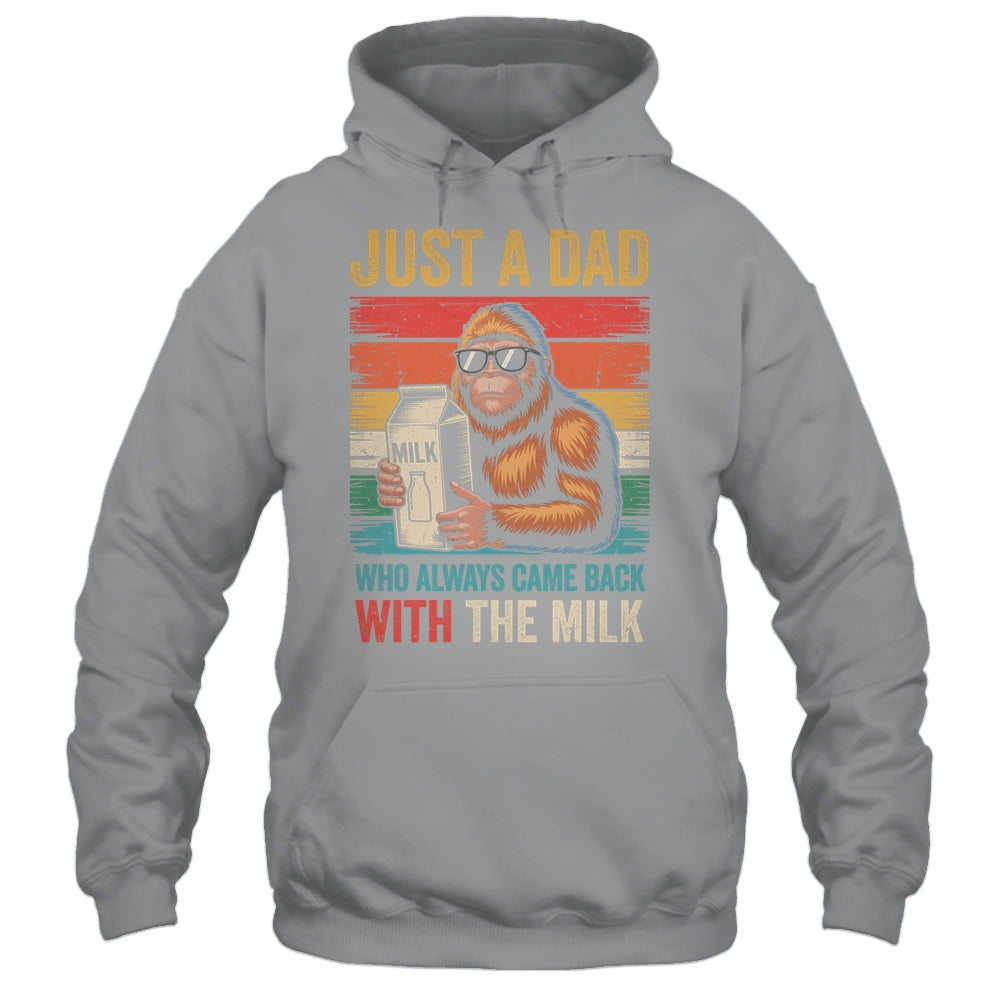 Bigfoot Papa Just A Dad Who Always Came Back With The Milk Shirt & Hoodie | teecentury