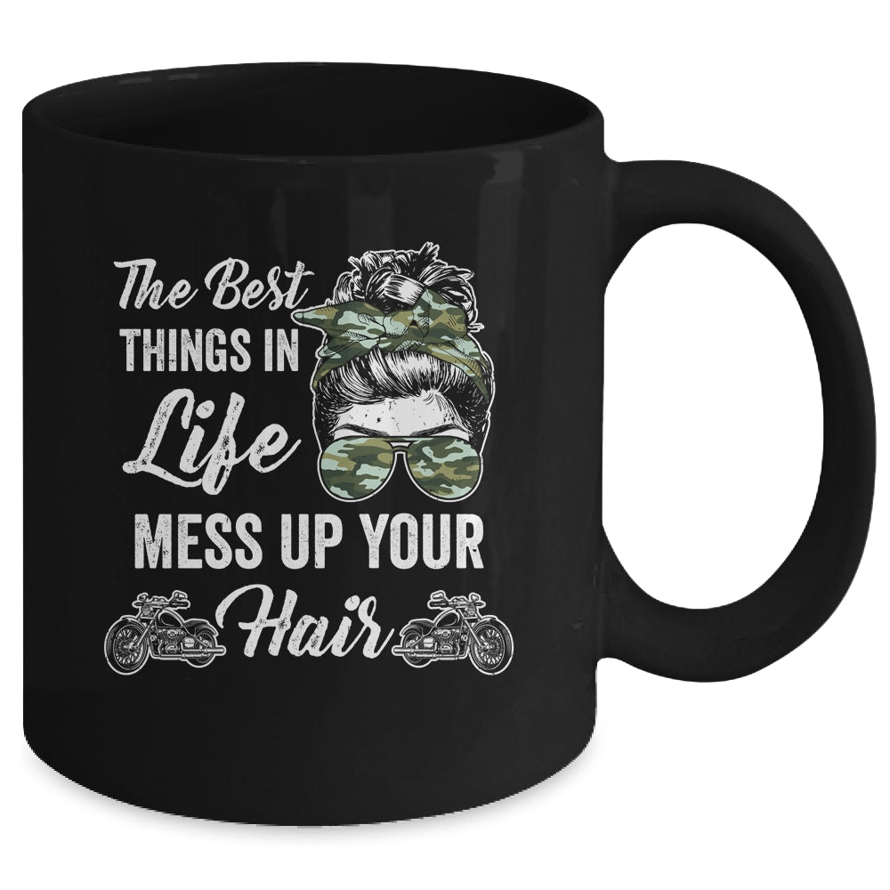 Biker Girl Best Things In Life Mess Up You Hair Motorcycle Mug | teecentury