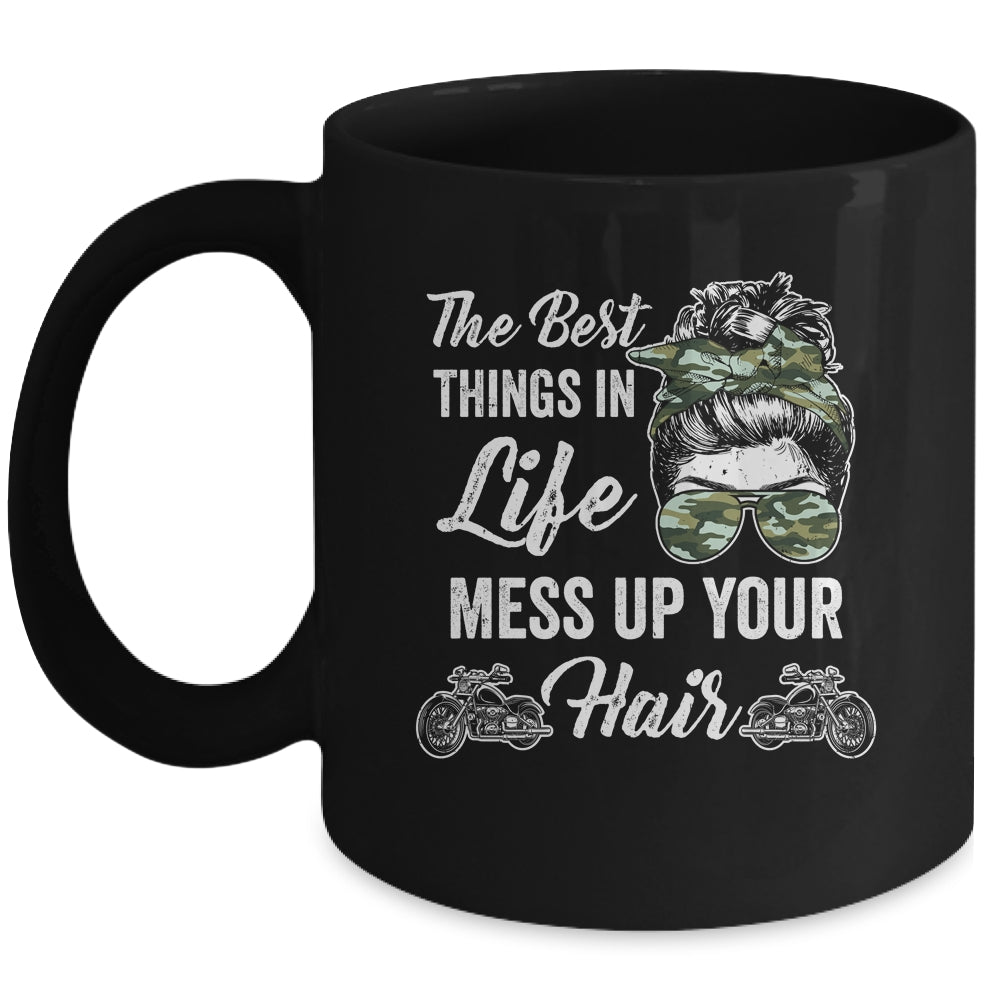 Biker Girl Best Things In Life Mess Up You Hair Motorcycle Mug | teecentury