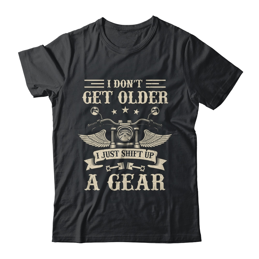 Bikers Don't Get Older Motorcycle For Men Dad Grandpa Funny Shirt & Hoodie | teecentury