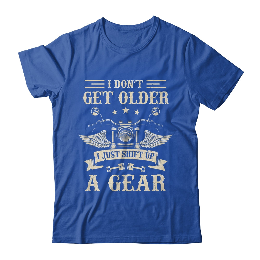 Bikers Don't Get Older Motorcycle For Men Dad Grandpa Funny Shirt & Hoodie | teecentury