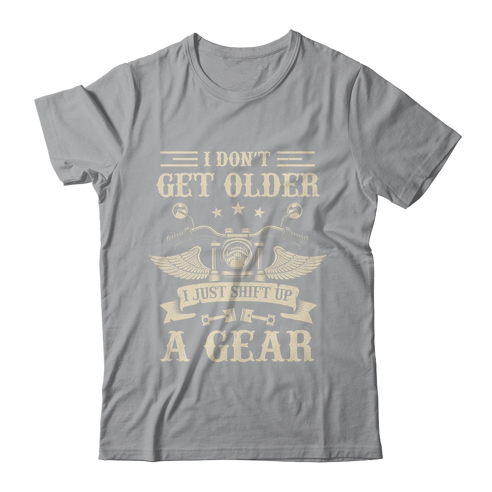 Bikers Don't Get Older Motorcycle For Men Dad Grandpa Funny Shirt & Hoodie | teecentury