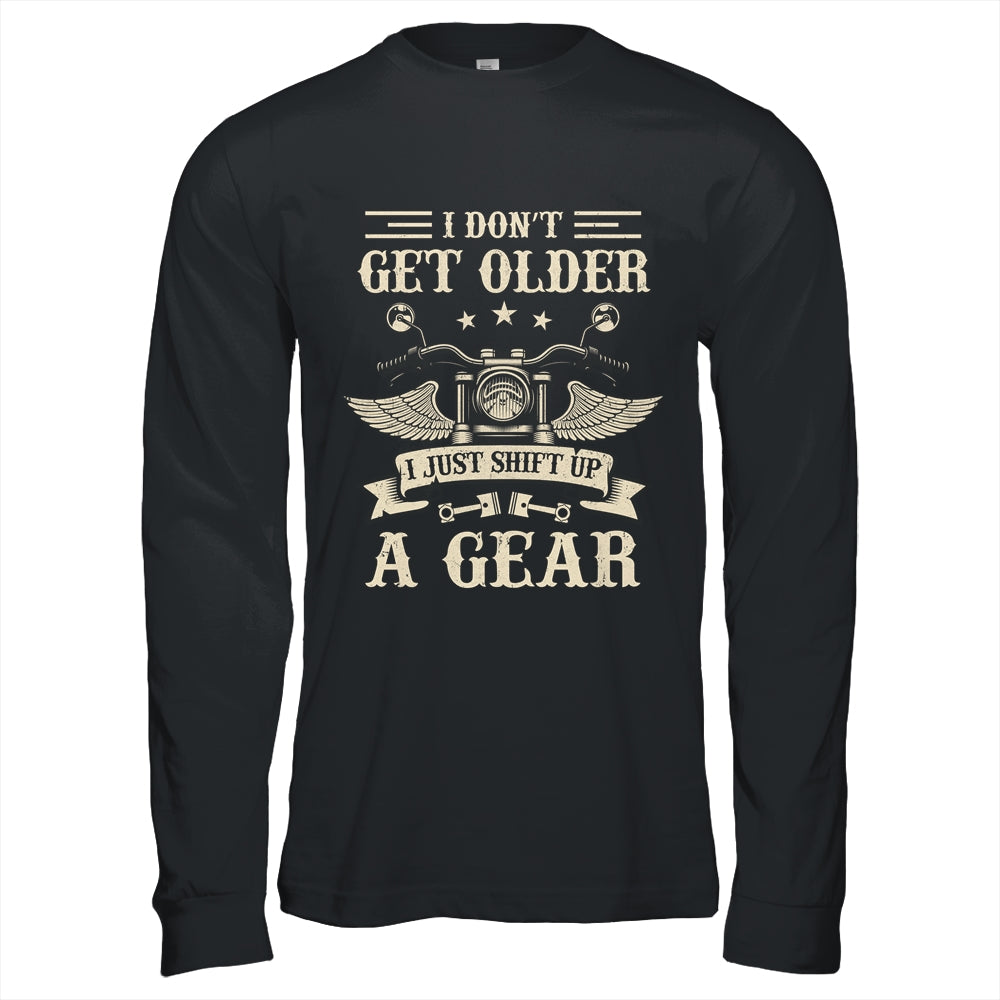 Bikers Don't Get Older Motorcycle For Men Dad Grandpa Funny Shirt & Hoodie | teecentury