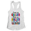 Bingo Come On Caller Make Me Holler Funny Bingo Player Shirt & Tank Top | teecentury