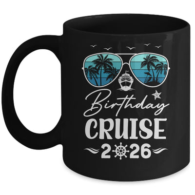Birthday Cruise 2026 Party Vacation Squad Birthday Trip Mug | teecentury