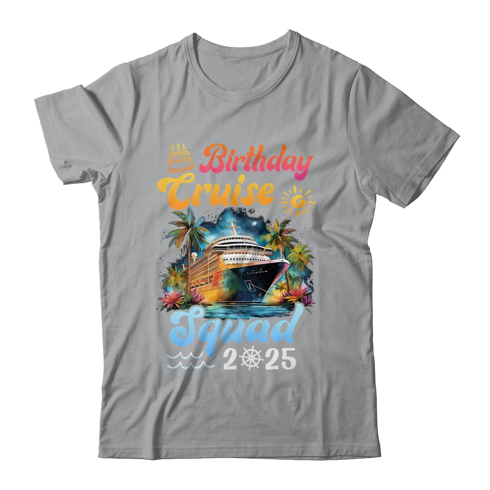 Birthday Cruise Squad 2025 Cruise Birthday Party Vacation Shirt & Tank Top | teecentury