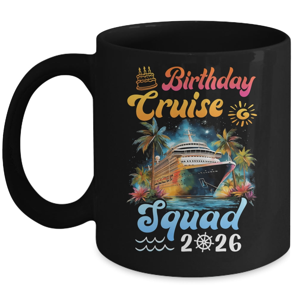 Birthday Cruise Squad 2026 Cruise Birthday Party Vacation Mug | teecentury