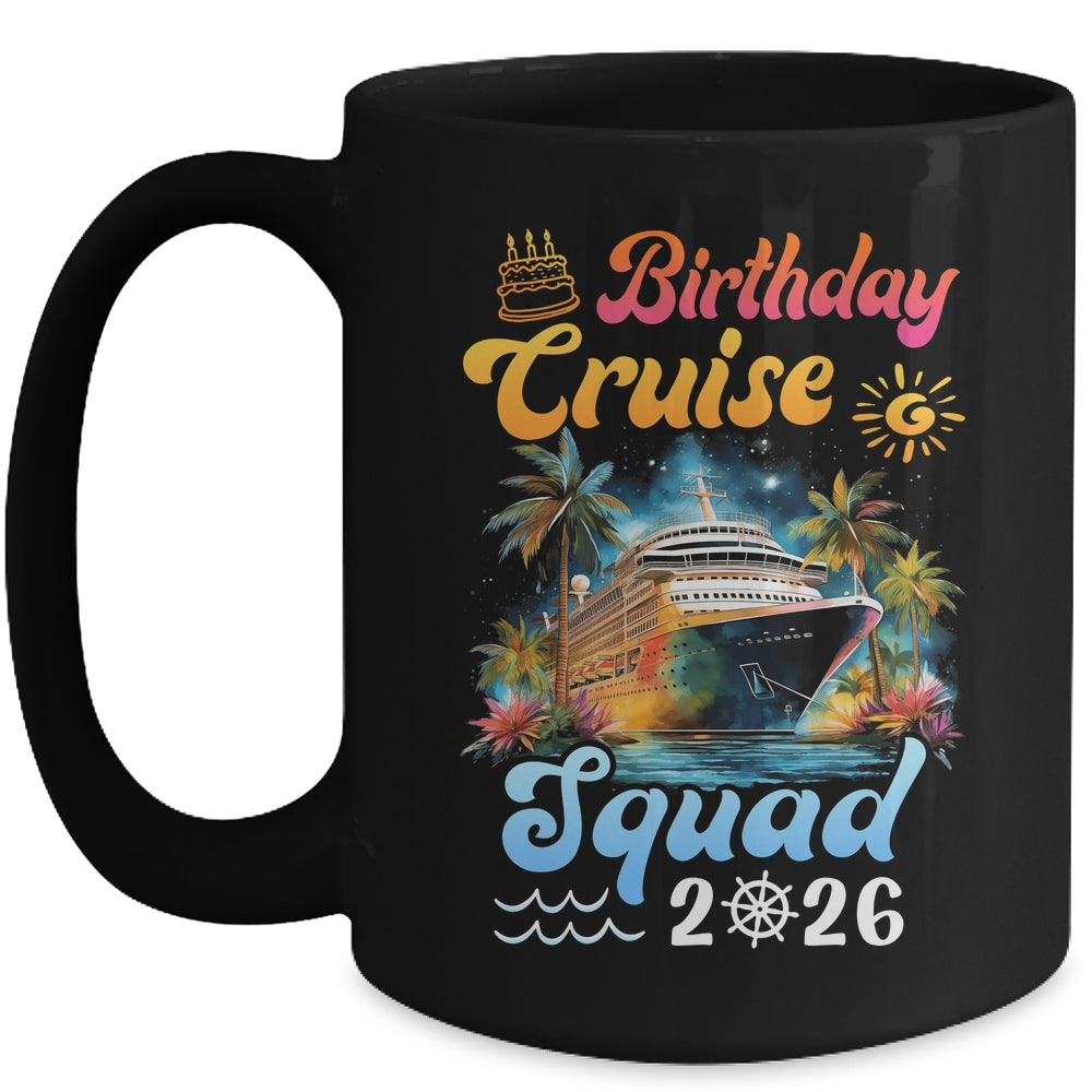 Birthday Cruise Squad 2026 Cruise Birthday Party Vacation Mug | teecentury