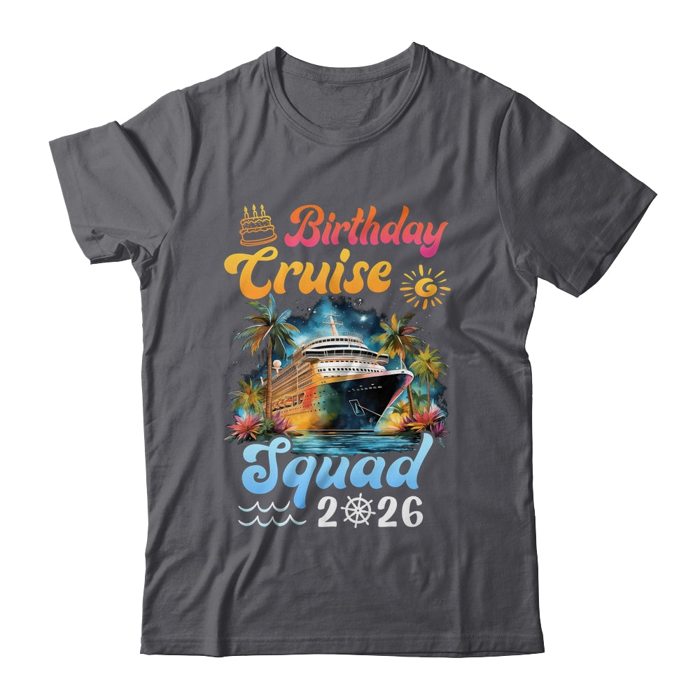 Birthday Cruise Squad 2026 Cruise Birthday Party Vacation Shirt & Tank Top | teecentury