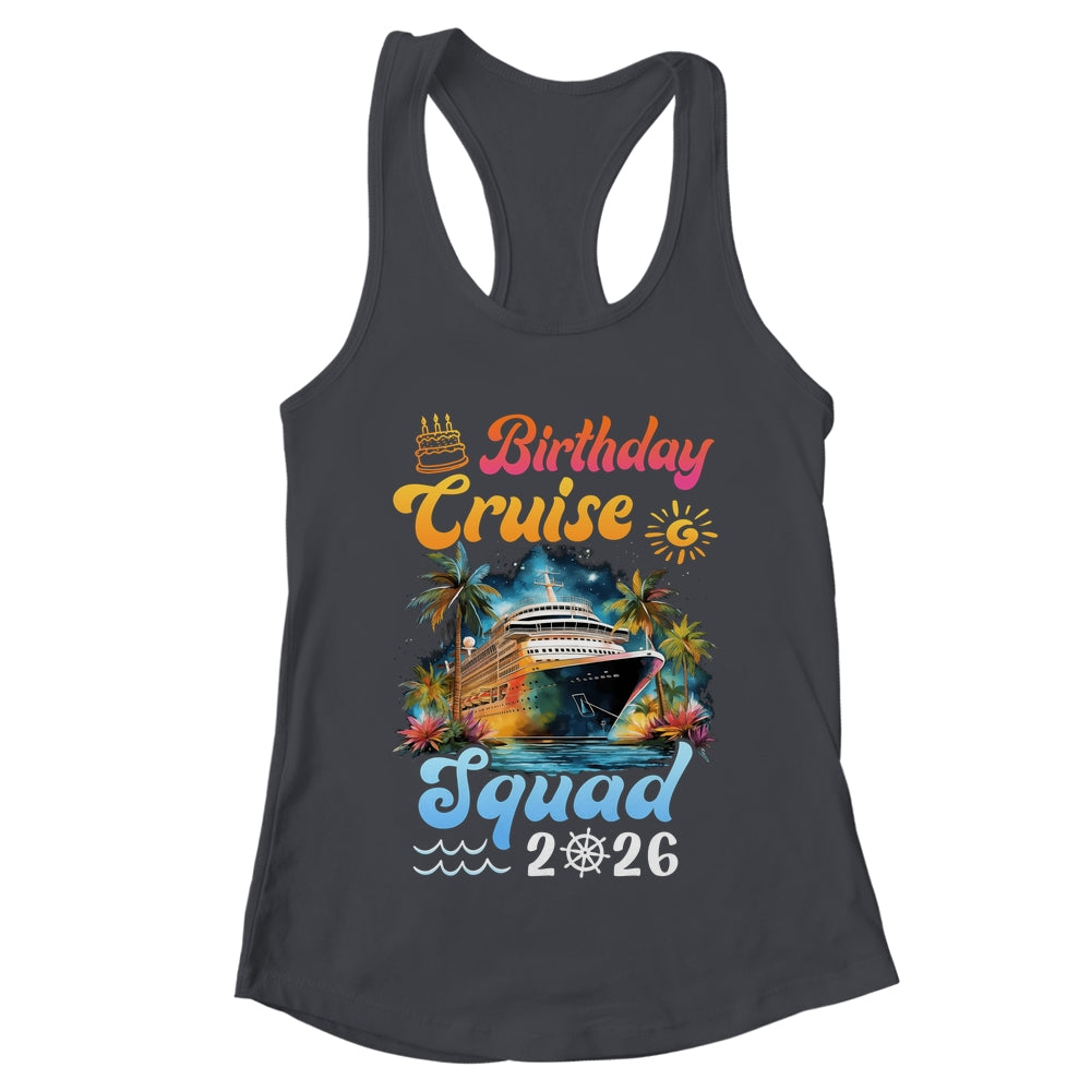 Birthday Cruise Squad 2026 Cruise Birthday Party Vacation Shirt & Tank Top | teecentury