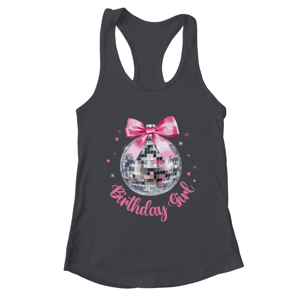 Birthday Girl Coquette Bow Disco Ball Funny Birthday Party Shirt & Tank Top | teecentury