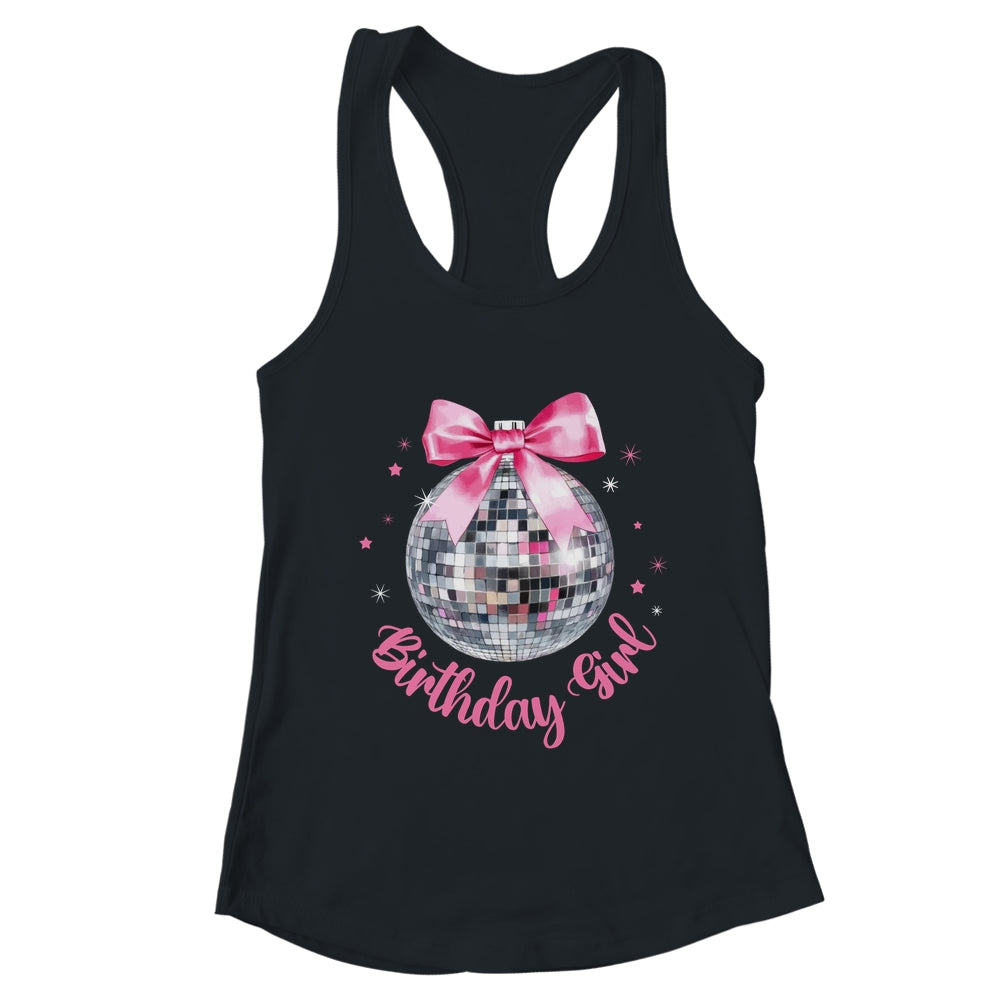 Birthday Girl Coquette Bow Disco Ball Funny Birthday Party Shirt & Tank Top | teecentury