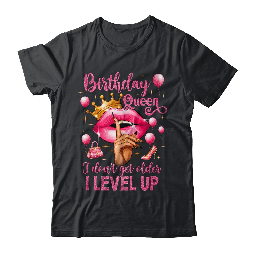 Birthday Queen I Don't Get Older I Level Up It's My Birthday Shirt & Tank Top | teecentury