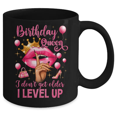 Birthday Queen I Don't Get Older I Level Up It's My Birthday Mug | teecentury
