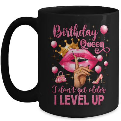 Birthday Queen I Don't Get Older I Level Up It's My Birthday Mug | teecentury