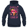 Birthday Queen I Don't Get Older I Level Up It's My Birthday Shirt & Tank Top | teecentury