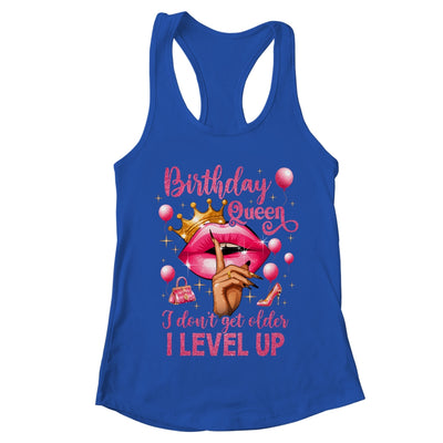Birthday Queen I Don't Get Older I Level Up It's My Birthday Shirt & Tank Top | teecentury