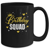 Birthday Squad Birthday Party Funny For Men Women Girl Kids Mug | teecentury