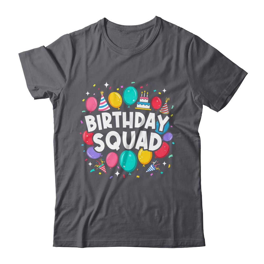 Birthday Squad Matching Family Birthday Crew Party Ideas Shirt & Hoodie | teecentury
