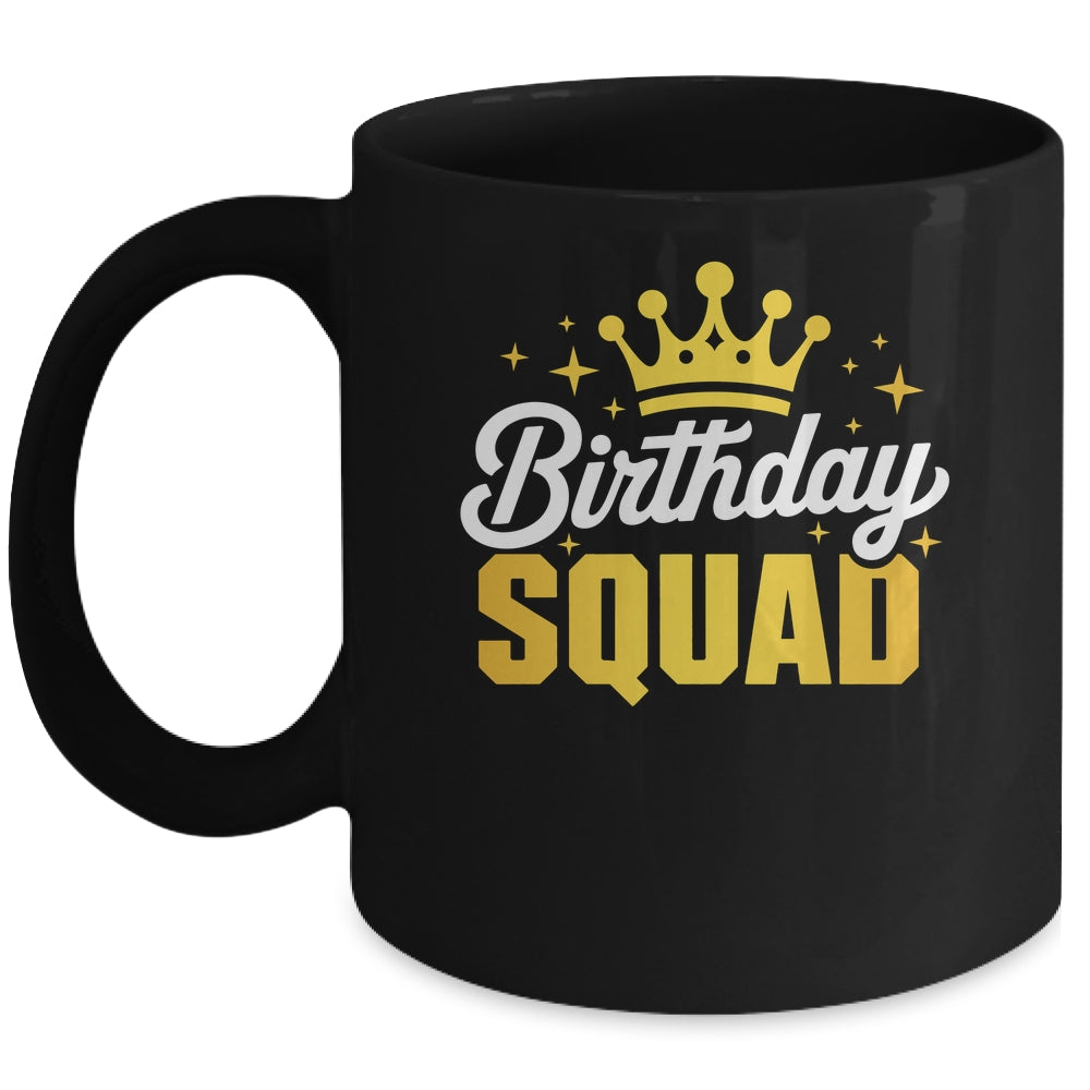 Birthday Squad Men Women Kids Funny Family Birth Team Mug | teecentury