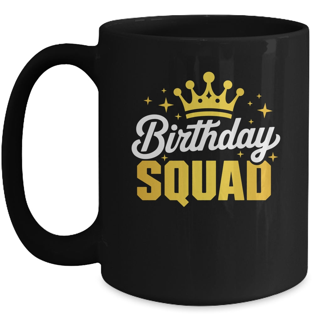 Birthday Squad Men Women Kids Funny Family Birth Team Mug | teecentury