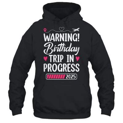 Birthday Trip In Progress 2025 Vacation Birthday Travel Shirt & Tank Top | teecentury