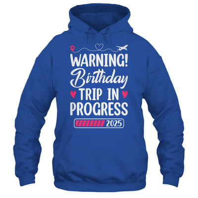 Birthday Trip In Progress 2025 Vacation Birthday Travel Shirt & Tank Top | teecentury
