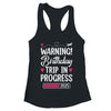 Birthday Trip In Progress 2025 Vacation Birthday Travel Shirt & Tank Top | teecentury