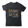 Birthdays Are Kind Of Our Thing Labor And Delivery Team Shirt & Hoodie | teecentury