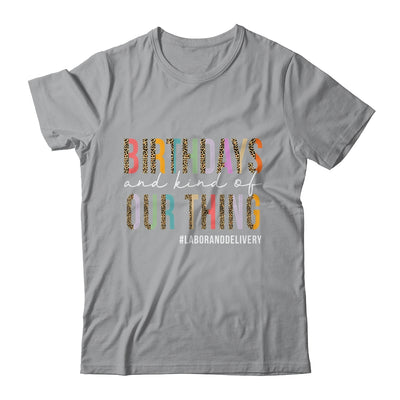 Birthdays Are Kind Of Our Thing Labor And Delivery Team Shirt & Hoodie | teecentury