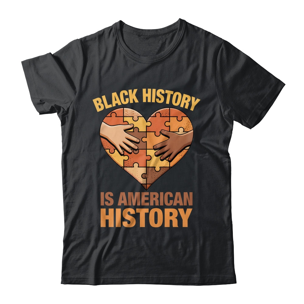 Black History Is American History Heart African American Shirt & Hoodie | teecentury