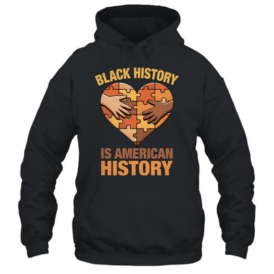 Black History Is American History Heart African American Shirt & Hoodie | teecentury