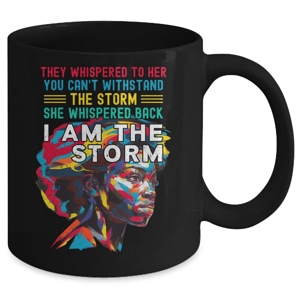 Black History Month African Woman Afro I Am The Storm Mug | teecentury