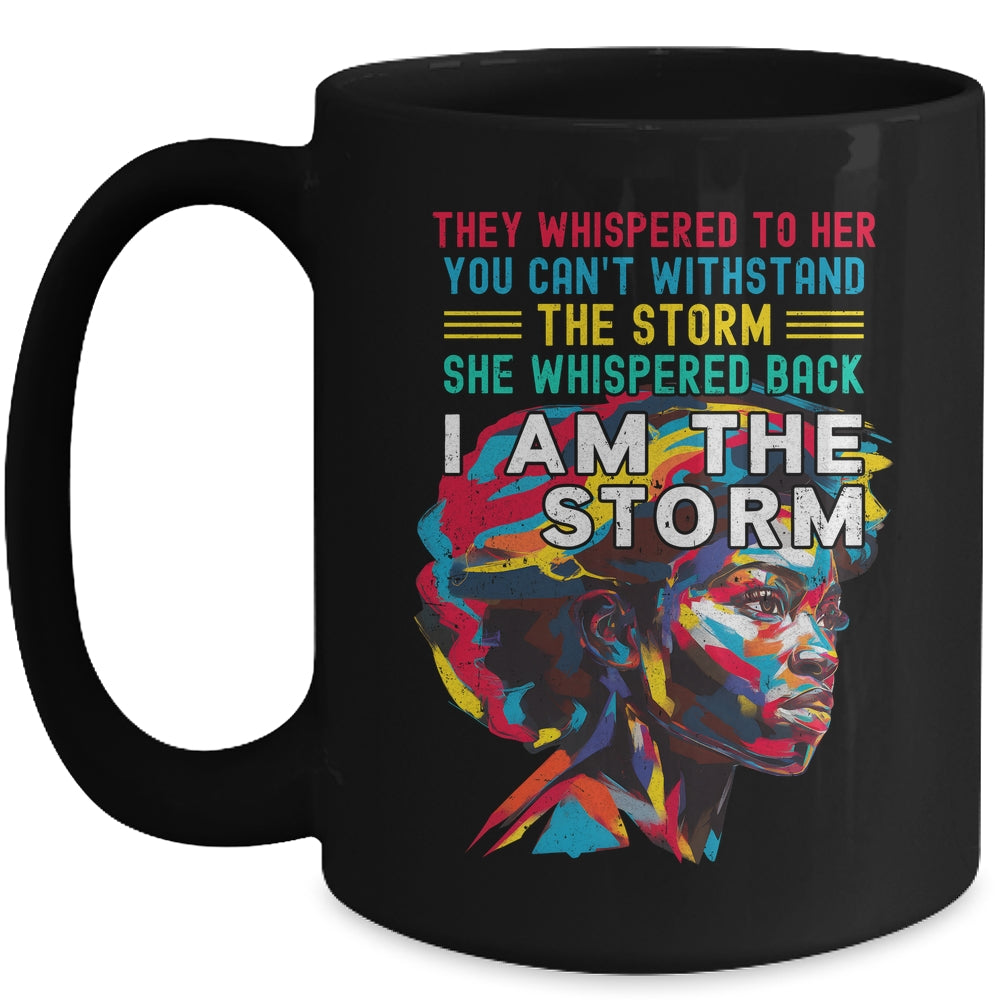 Black History Month African Woman Afro I Am The Storm Mug | teecentury