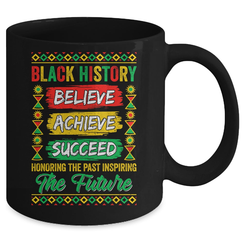 Black History Month Believe Achieve Succeed Melanin African Mug | teecentury