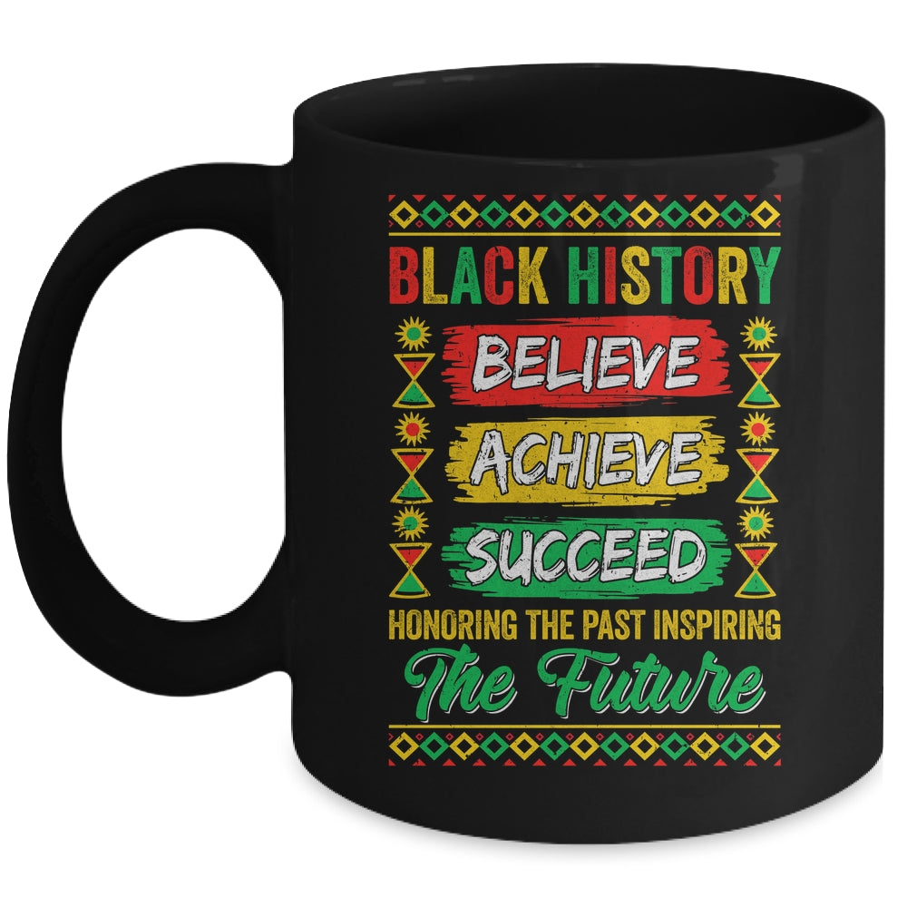 Black History Month Believe Achieve Succeed Melanin African Mug | teecentury