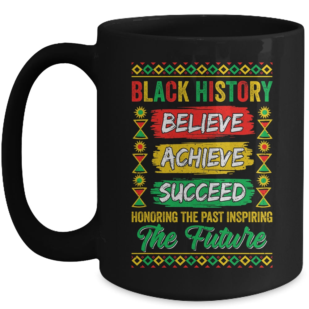 Black History Month Believe Achieve Succeed Melanin African Mug | teecentury