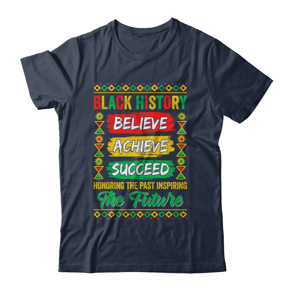 Black History Month Believe Achieve Succeed Melanin African Shirt & Hoodie | teecentury