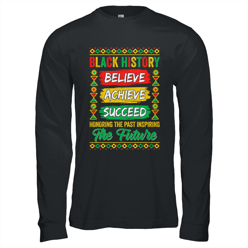 Black History Month Believe Achieve Succeed Melanin African Shirt & Hoodie | teecentury