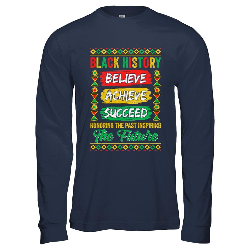 Black History Month Believe Achieve Succeed Melanin African Shirt & Hoodie | teecentury