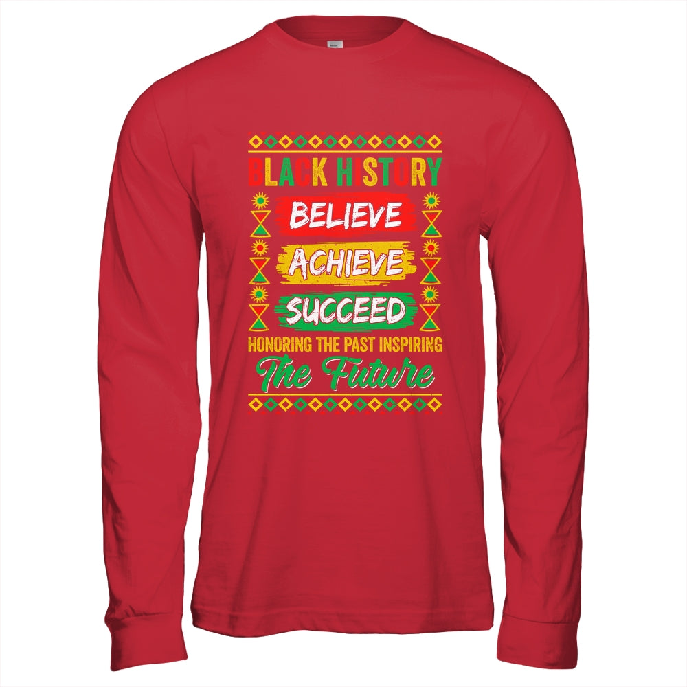 Black History Month Believe Achieve Succeed Melanin African Shirt & Hoodie | teecentury