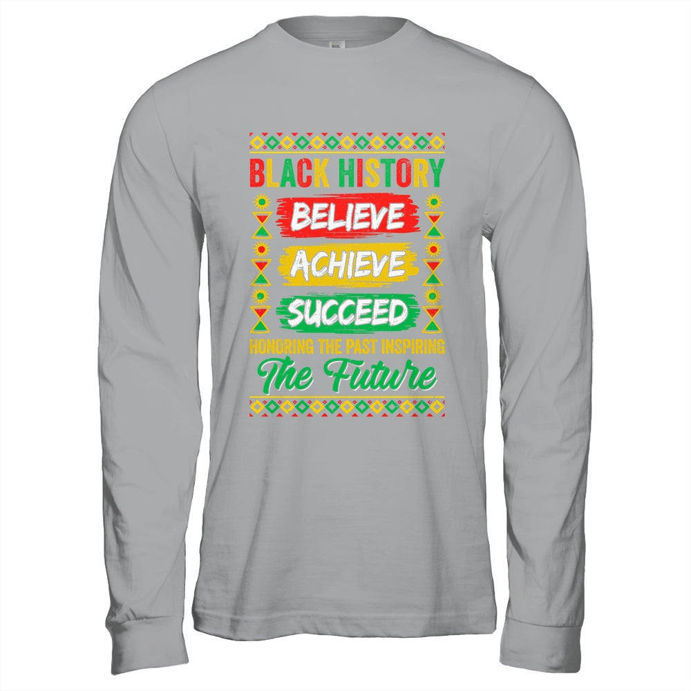 Black History Month Believe Achieve Succeed Melanin African Shirt & Hoodie | teecentury